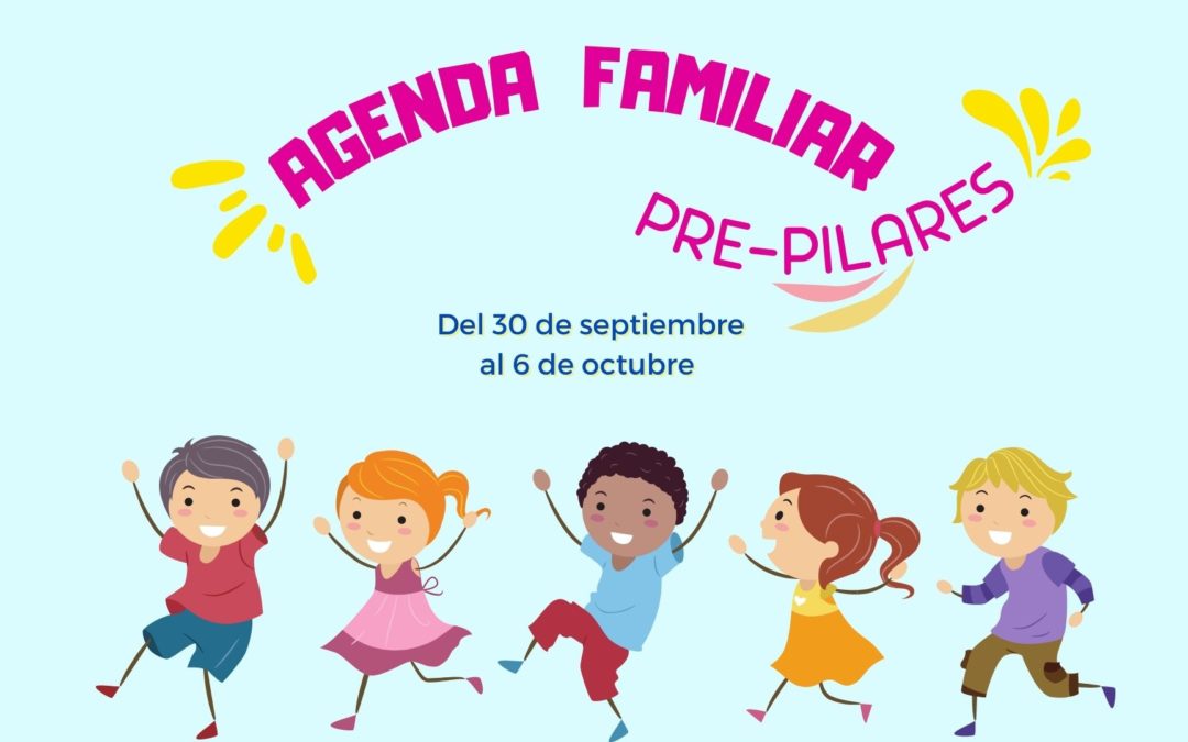 Agenda familiar del 30 de septiembre al 6 de octubre